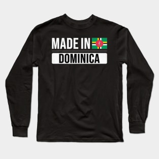 Made In Dominica - Gift for Dominican With Roots From Dominica Long Sleeve T-Shirt